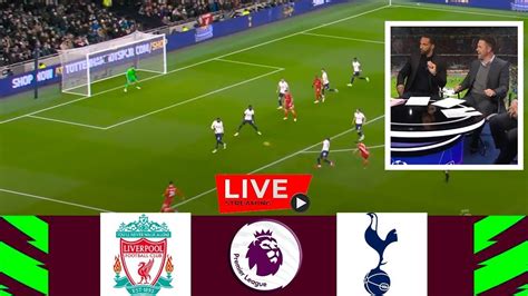 liverpool vs spurs live streaming free